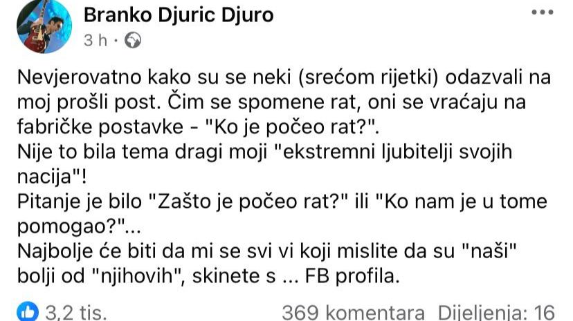 Branko Đurić Đuro: Ako mislite da su “naši” bolji od “njihovih” slobodno me izbrišite